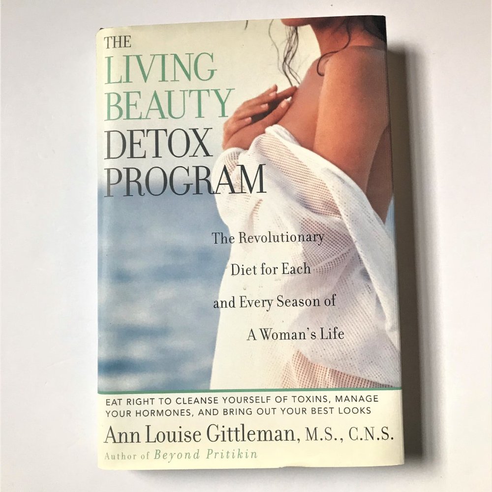 The Living Beauty Detox Program, Ann Louise Gittleman, M.S., C.N.S.